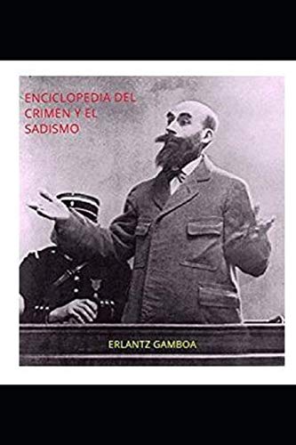 ENCICLOPEDIA DEL CRIMEN y EL SADISMO