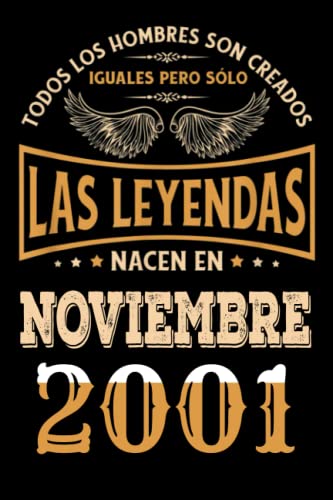 Regalo de 21 Cumpleaños Para Hombre : Las Leyendas Nacen en Noviembre 2001: Regalos de Cumpleaños Vintage Para El Marido Hermano Papá Amigos, Cumplir ... en Noviembre de 2001, Cuaderno de Cumpleaños.