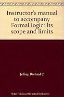 Instructor's manual to accompany Formal logic: Its scope and limits B0007FKGKC Book Cover