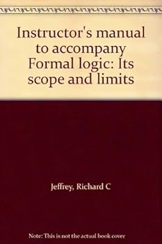 Unknown Binding Instructor's manual to accompany Formal logic: Its scope and limits Book