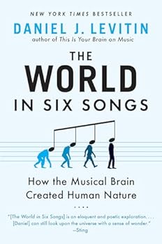 Paperback The World in Six Songs: How the Musical Brain Created Human Nature Book