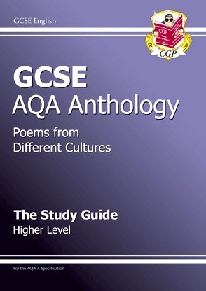 GCSE English AQA A Anthology: Study Guide - Poems From Different Cultures: Study Guide - Higher Level
