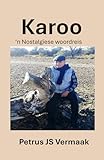 Karoo: 'n Nostalgiese woordreis (Afrikaans Edition)
