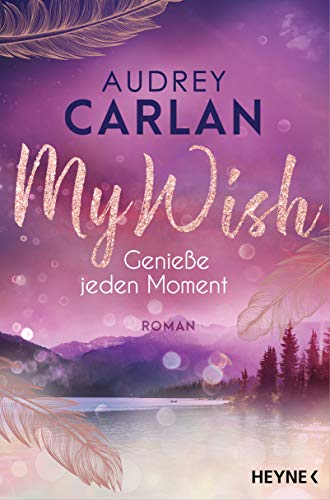 My Wish - Genieße jeden...