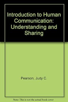 Hardcover An Introduction to Human Communication: Understanding and Sharing Book