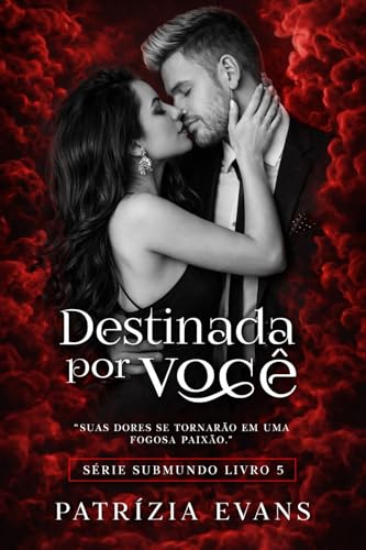 Destinada por Você (Série Submundo Livro 6) (Portuguese Edition)