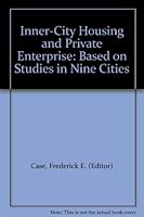 Inner-city housing and private enterprise; based on studies in nine cities 0275282953 Book Cover