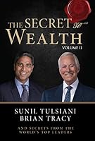The Secret To Wealth - Vol II 0993894461 Book Cover