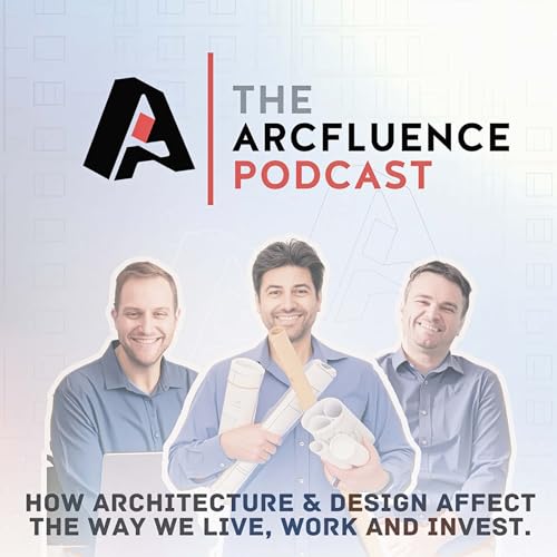 『ArcFluence - The Architecture and Design Podcast』のカバーアート