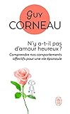  N\'y a-t-il pas d\'amour heureux ?: Comment les liens père-fille et mère-fils conditionnent nos amours