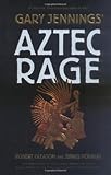 Aztec Rage by Gary Jennings (2006-05-16) - Gary Jennings;Robert Gleason;Junius Podrug