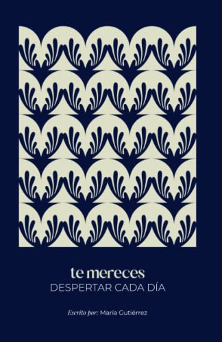 Te mereces despertar cada día: Cambia los hábitos de tu vida para buscar el trabajo que te llev...