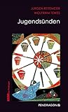  Jugendsünden: Jupp Schulte ermittelt, Band 7 (Regionalkrimis aus Lippe / Jupp Schulte ermittelt)