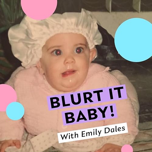 Blurt It Baby Episode 6