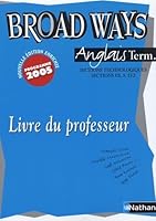 BROAD WAYS TERMINALE STT PROF 2005 (French Edition) 2091739456 Book Cover