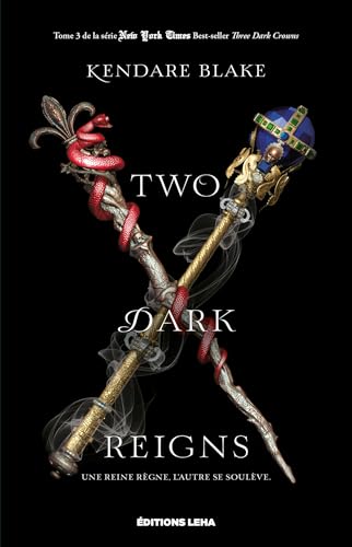 Two Dark Reigns: Three Dark Crowns, T3 (French Edition)