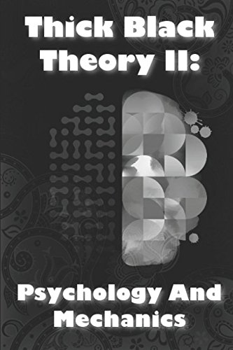 Preisvergleich Produktbild Thick Black Theory II: Psychology And Mechanics