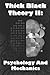 Produktbild Thick Black Theory II: Psychology And Mechanics