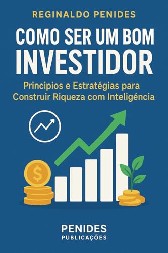 Investidor Inteligente: A Importância de Aprender a Investir e Co...