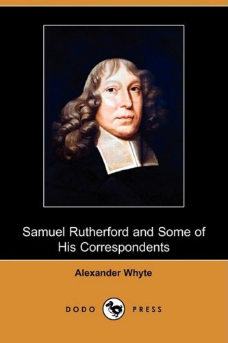 Sam Rutherford Salesman Amazon | Samuel Rutherford and Some of His Correspondents | Whyte ...