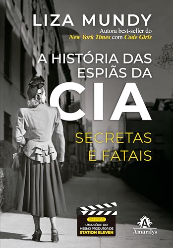 A história das espiãs da CIA: Secretas e Fatais
