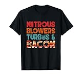 nitrous blowers turbos and bacon Gift Tee