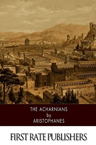 The Acharnians 1512305758 Book Cover