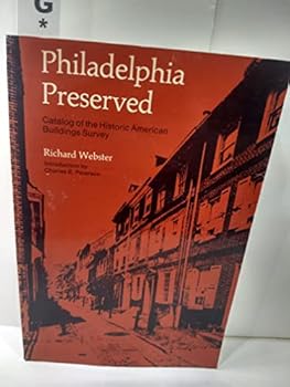 Philadelphia Preserved: Catalog of the Historic American Buildings Survey