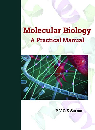 MOLECULAR BIOLOGY: A Practical Manual (English Edition)