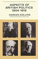 Aspects of British Politics 1904 - 1919: The Commonwealth and International Library: History Division 0080109861 Book Cover