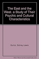 The East and the West. a Study of Their Psychic and Cultural Characteristics B00412NEP6 Book Cover