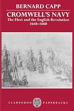 Cromwell’s Navy: The Fleet and the English Revolution, 1648-1660
