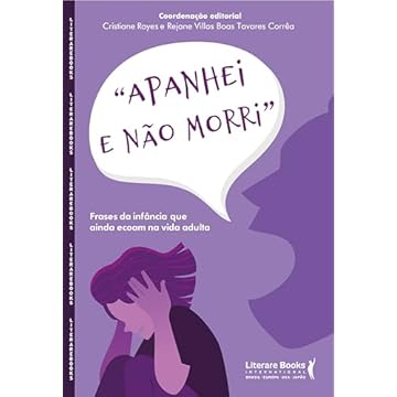 Capa do livro Apanhei e não morri: Frases da Infância que ainda ecoam na vida adulta