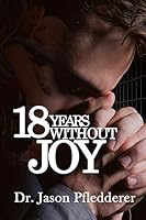 18 Years Without Joy B08DBVZXFX Book Cover