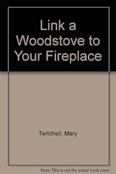 Paperback Link a Woodstove to Your Fireplace Book
