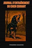 chien courant lucernois  Journal d’entraînement du chien courant: Beagle, Ariégeois, Gascon Saintongeois, Bleu de Gascogne, Segugio Italien