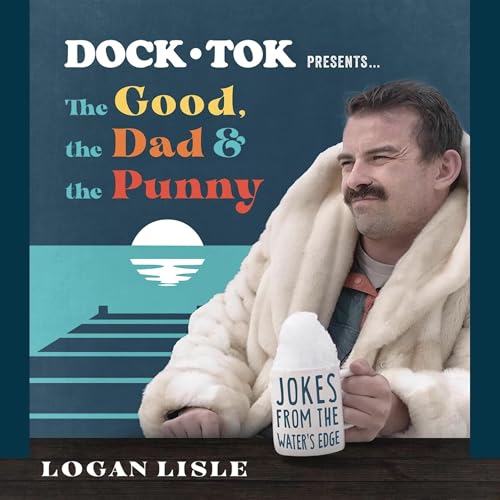 Page de couverture de Dock Tok Presents&hellip;The Good, the Dad, and the Punny