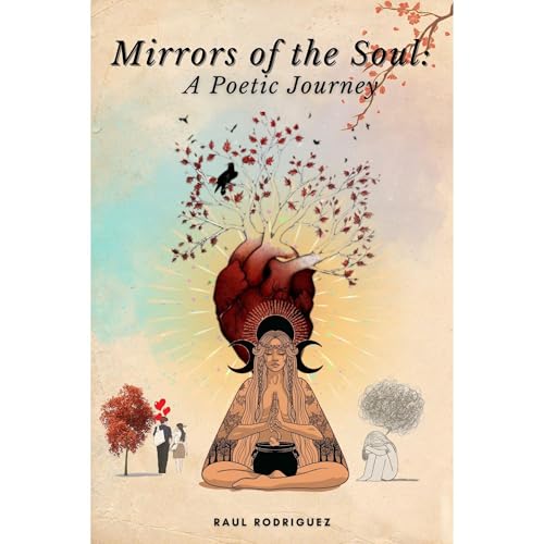 Mirrors of the Soul: A Poetic Journey Audiolibro Por Raul Rodriguez arte de portada