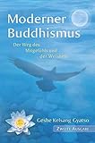 Moderner Buddhismus: Der Weg des Mitgefühls und der Weisheit - Geshe Kelsang Gyatso 