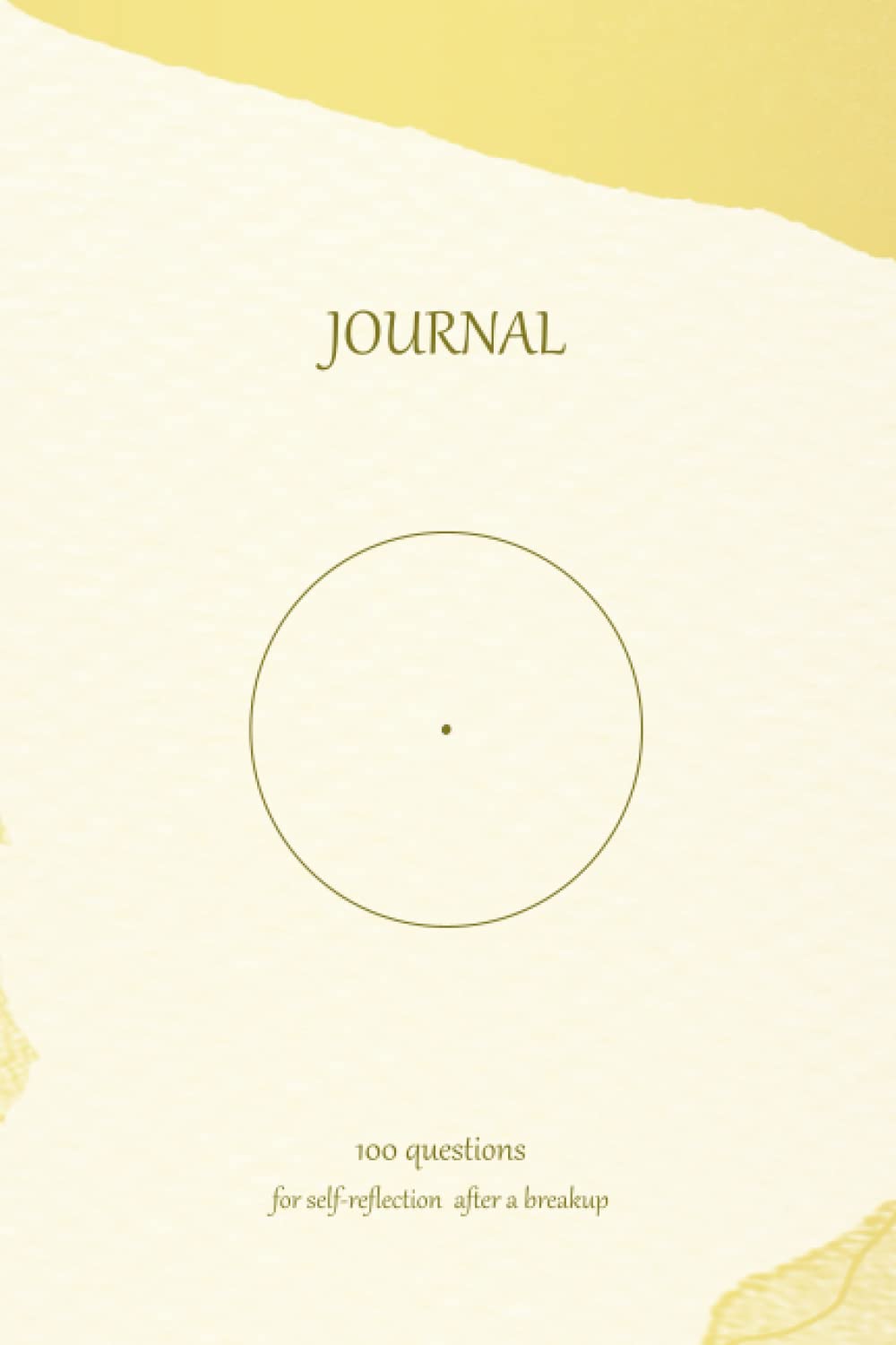 Journal: 100 questions for self-reflection after a breakup: How to deal with a breakup and move on