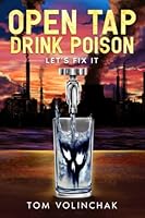Open Tap - Drink Poison / Let's fix it: A guide to achieving safe drinking water 1641534524 Book Cover