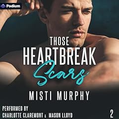 Those Heartbreak Scars Audiolibro Por Misti Murphy arte de portada
