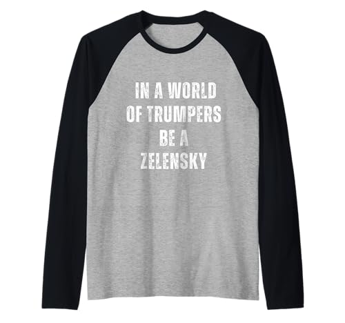 In un mondo di Trumpers sii un Zelensky Anti Trump Pro-Ucraina Maglia con Maniche Raglan