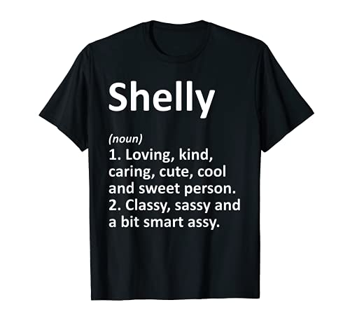 SHELLY definizione nome personalizzato divertente regalo di compleanno idea Maglietta