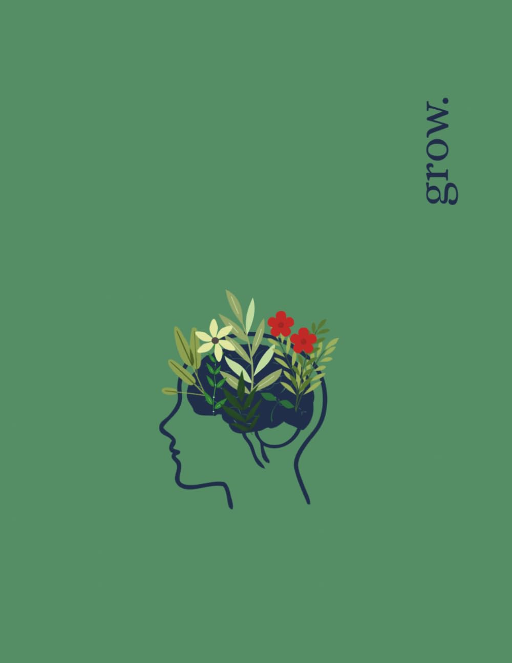 Grow: your beautiful brain