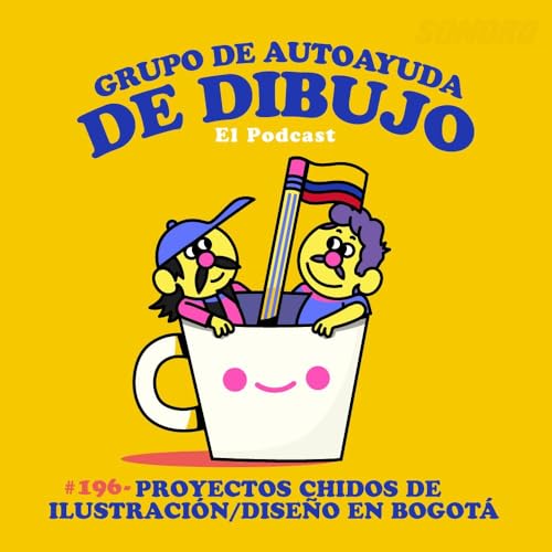 『Ep. 196 - Proyectos chidos de diseño/Ilustración/creativos que recomendamos en Bogotá』のカバーアート