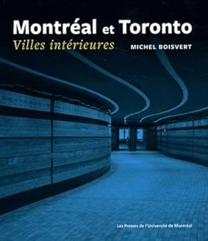 MONTREAL ET TORONTO VILLES INTERIEURES