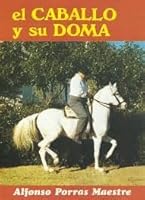 El caballo y su doma 8430020446 Book Cover
