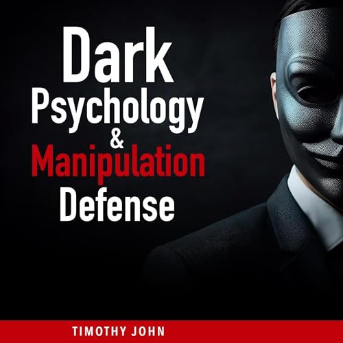 Dark Psychology and Manipulation Defense Defend Yourself