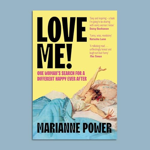 Love Me!: Marianne Power in Conversation with Anouchka Grose (20 November)